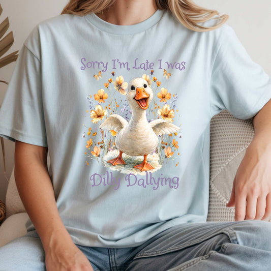 Sorry I’m Late I Was Dilly Dallying Goose Shirt | Funny Farm Animal Tee | Cute Country Graphic T-Shirt | Farmerchic Style