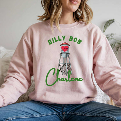 Billy Bob Loves Charlene” Country Romance Water Tower Sweatshirt