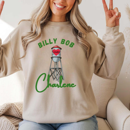 Billy Bob Loves Charlene” Country Romance Water Tower Sweatshirt