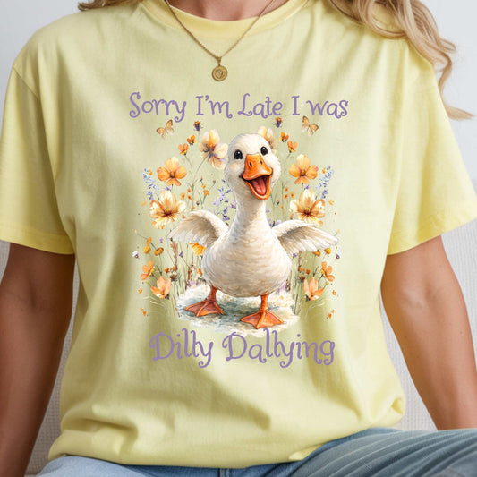 Sorry I’m Late I Was Dilly Dallying Goose Shirt | Funny Farm Animal Tee | Cute Country Graphic T-Shirt | Farmerchic Style