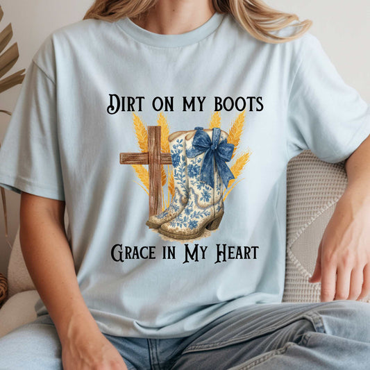 Dirt on My Boots Grace in My Heart T-Shirt | Christian Country Shirt