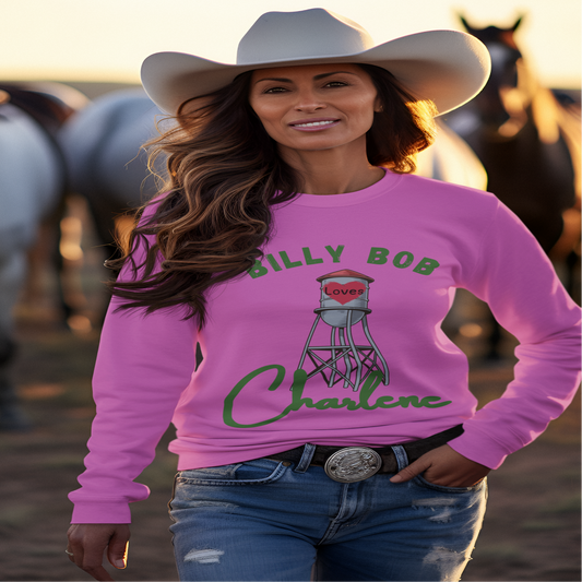 Billy Bob Loves Charlene” Country Romance Water Tower Sweatshirt